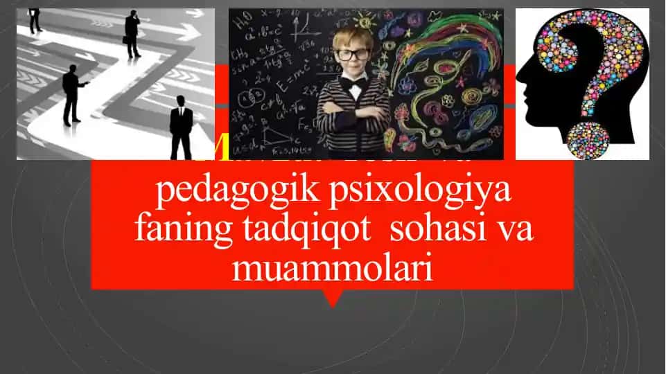 Yoshvapedagogikpsixologiyafaningtadqiqotsohasivamuammolari