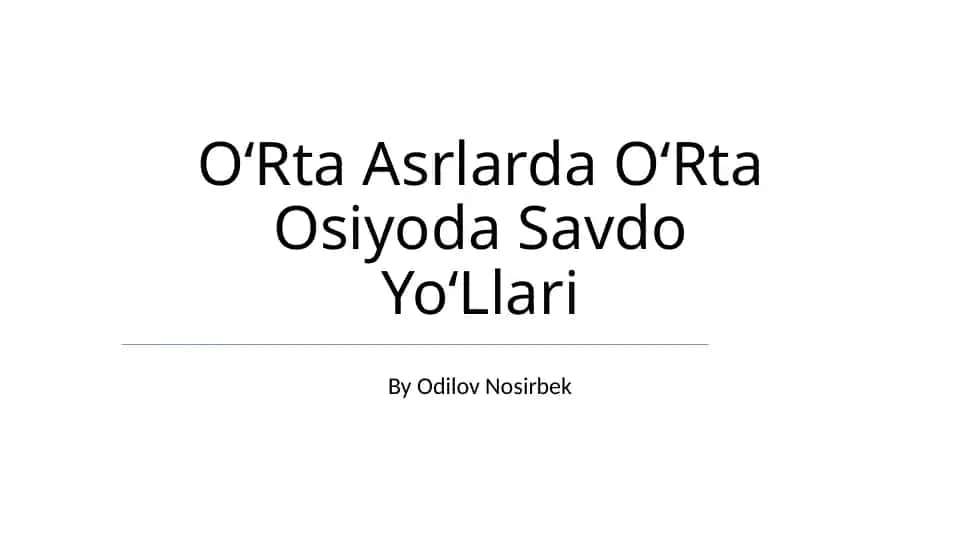 OʻRta Asrlarda OʻRta Osiyoda Savdo YoʻLlari