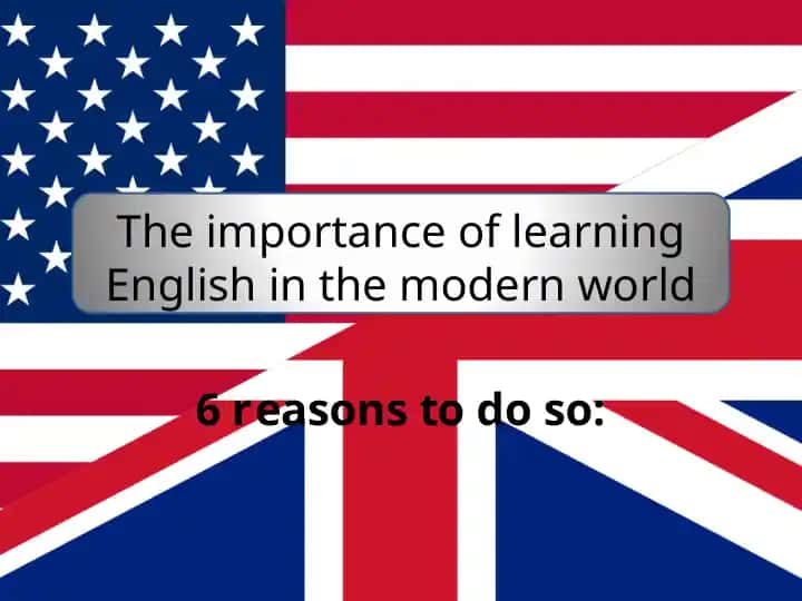 The importance of learning English in the modern world