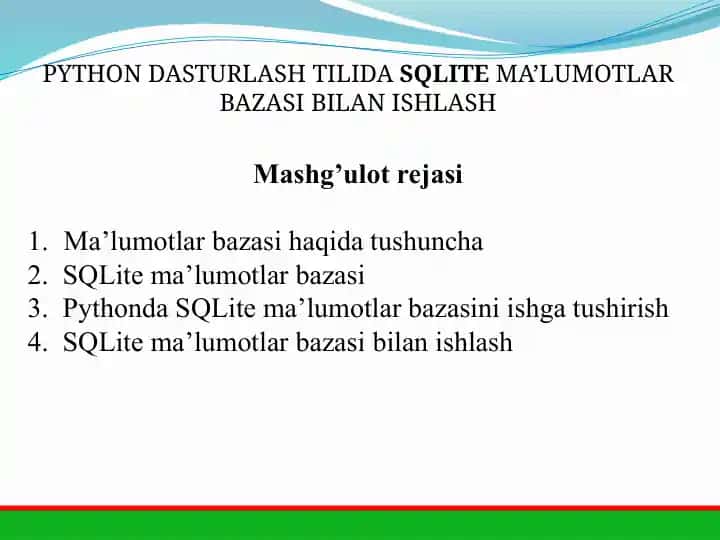 PYTHON DASTURLASH TILIDA SQLITE MA’LUMOTLAR BAZASI BILAN ISHLASH