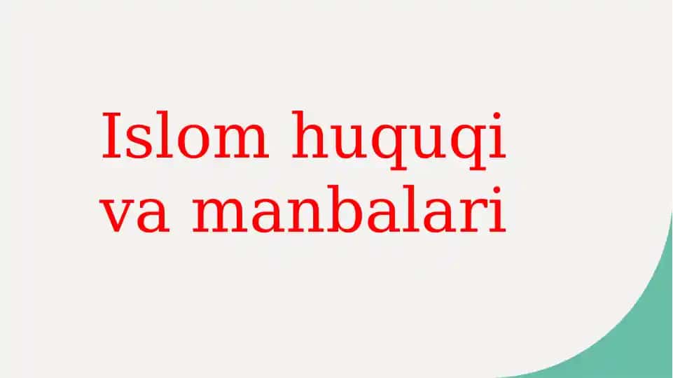 Islom huquqi va manbalari