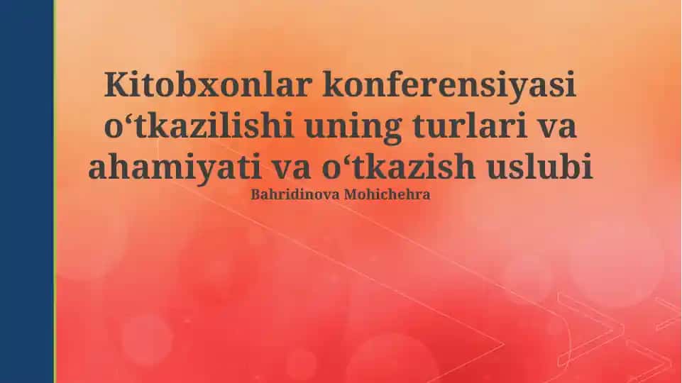 Kitobxonlar konferensiyasi oʻtkazilishi uning turlari va ahamiyati va oʻtkazish uslubi