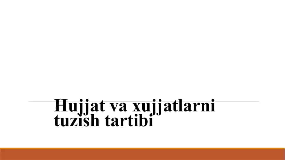 Hujjat va xujjatlarni tuzish tartibi