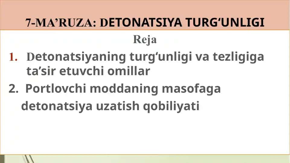 7-MA’RUZA:DETONATSIYA TURG‘UNLIGI