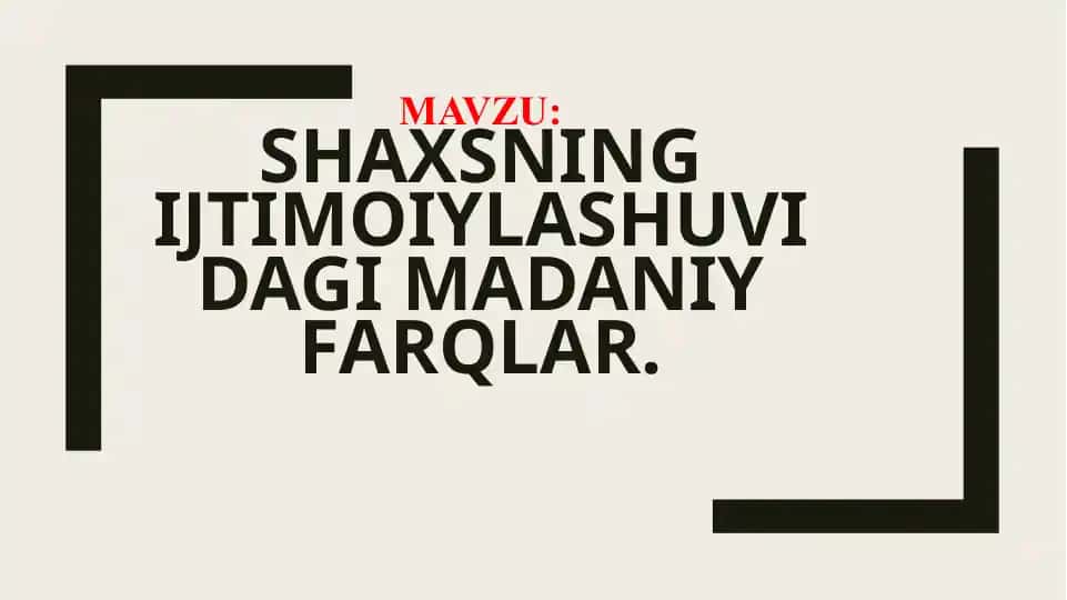 Shaxsning ijtimoiylashuvidagi madaniy farqlar