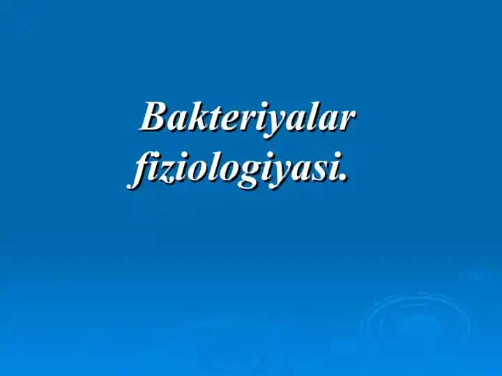 Bakteriyalar fiziologiyasi