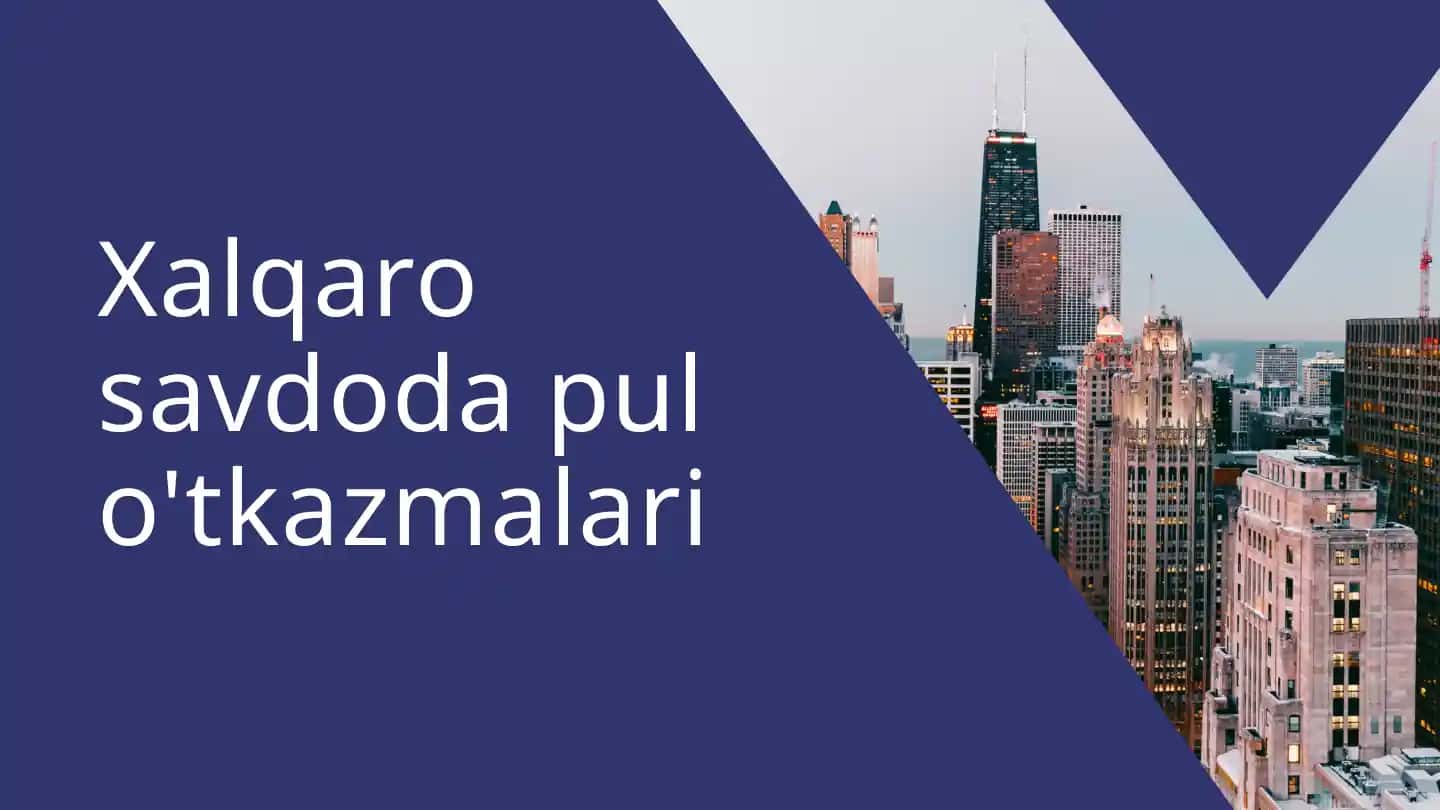 xalqaro savdoda pul o'tkazmalari slayd
