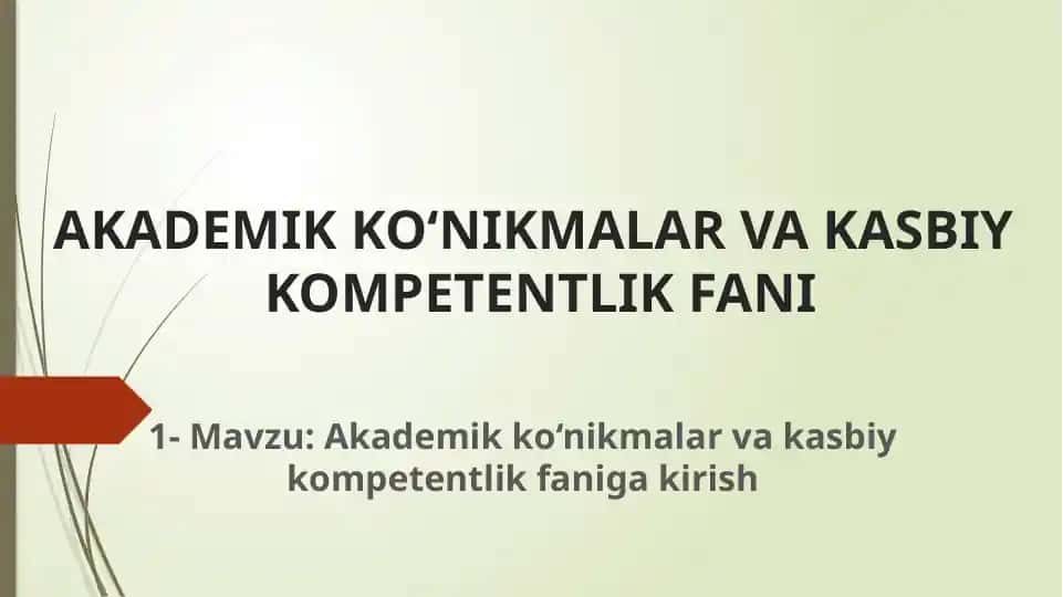 Akademik Ko‘nikmalar va Kasbiy Kompetentlik Fani