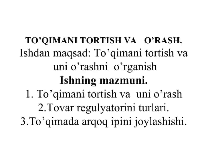 To’qimani Tоrtish Vao’rash