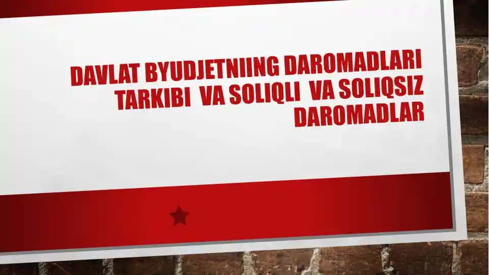 Davlat Byudjetning daromadlari tarkib va soliqlar