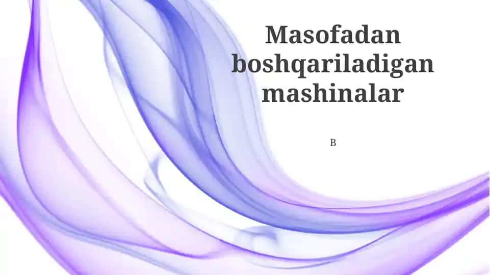 Masofadan boshqariladigan mashinalar