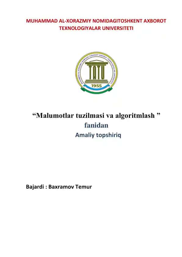 Malumotlar tuzilmasi va algoritmlash fanidan amaliy topshiriq