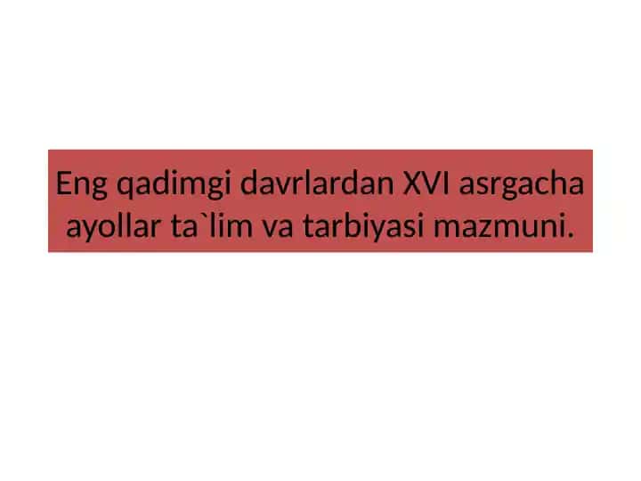 Qadimgi davrlardagi Ayollar Tarbiyasi va Ta'limi