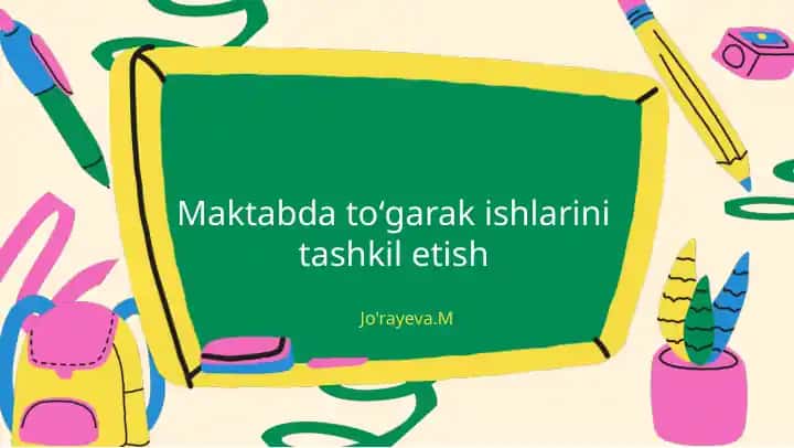 Maktabda toʻgarak ishlarini tashkil etish