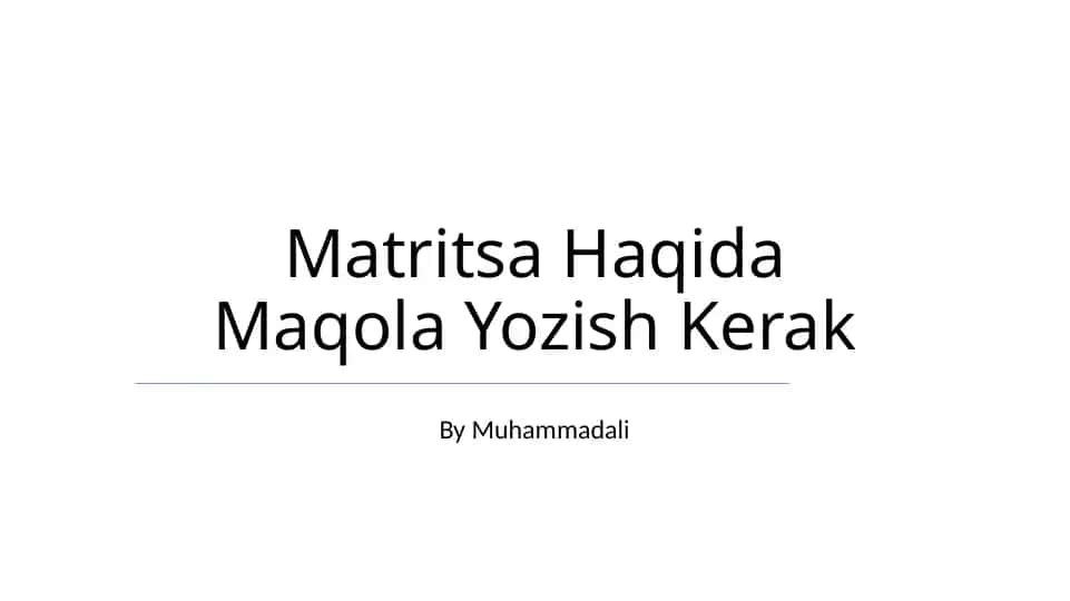 Matritsa Haqida Maqola Yozish Kerak