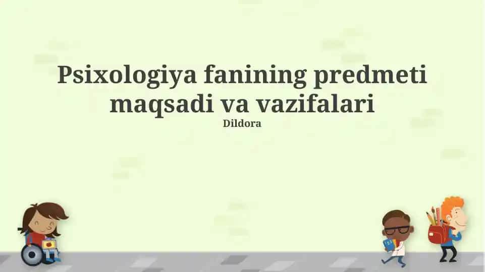 Psixologiya fanining predmeti, maqsadi va vazifalari