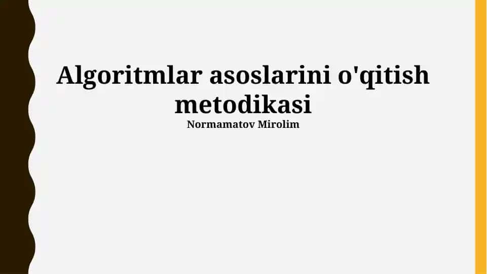 Algoritmlar asoslarini o'qitish metodikasi