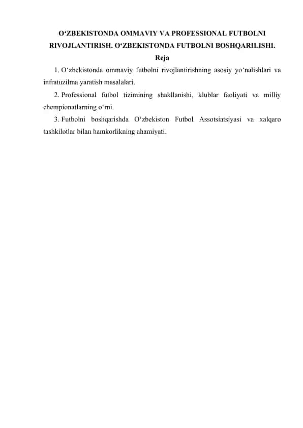 OʻZBEKISTONDA OMMAVIY VA PROFESSIONAL FUTBOLNI RIVOJLANTIRISH. OʻZBEKISTONDA FUTBOLNI BOSHQARILISHI