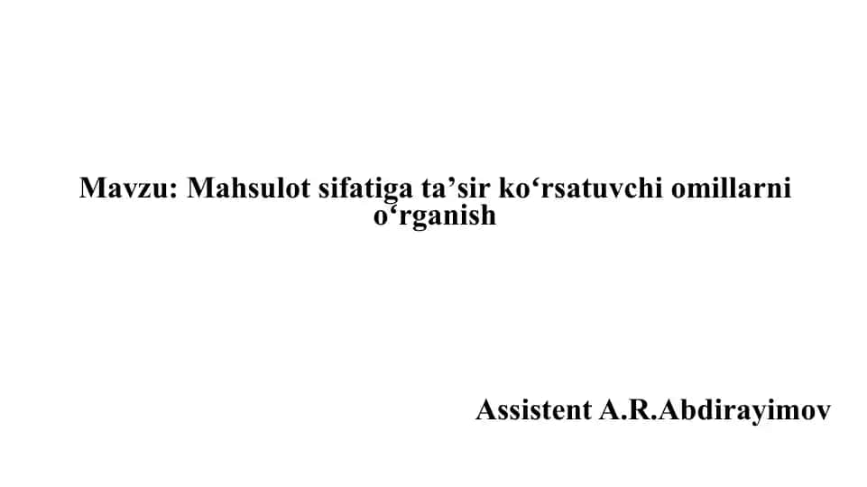 Mahsulot sifatiga ta’sir etuvchi omillar