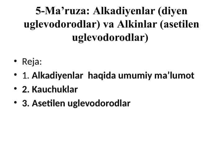 Alkadiyenlar (diyenuglevodorodlar)vaAlkinlar (asetilenuglevodorodlar)