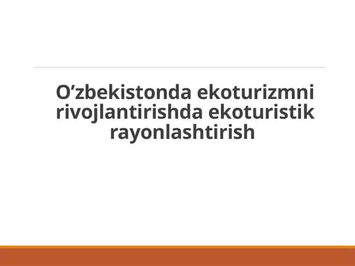 Ekoturizmni rivojlantirishda ekoturistik rayonlashtirish