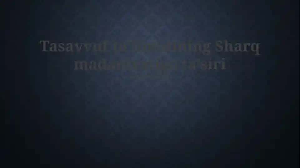 Tasavvuf ta’limotining Sharq madaniyatiga ta'siri