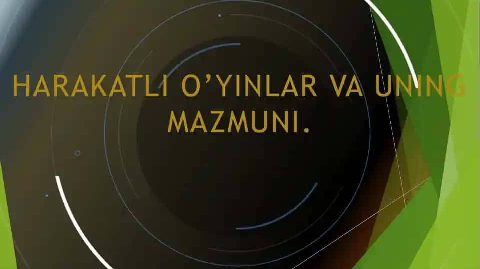 Harakatlio’yinlar vauningmaz muni