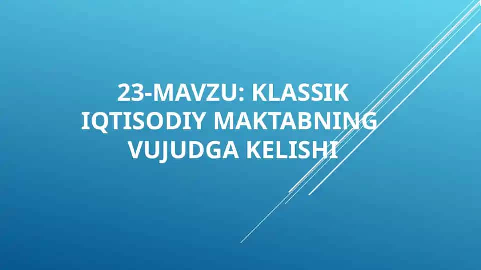Angliya klassik iqtisodiy maktab ta'limoti