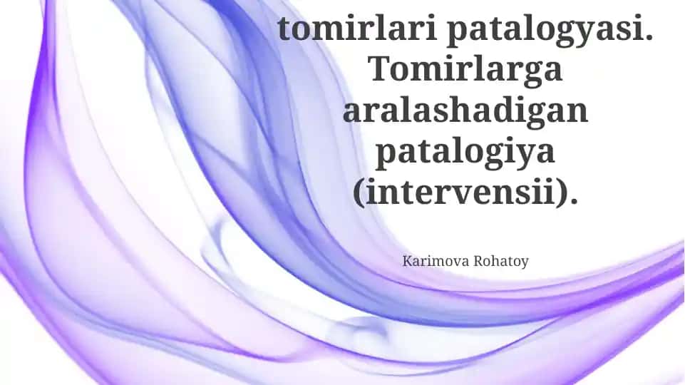 Vena va limfa tomirlari patologiyasi bo‘yicha taqdimot