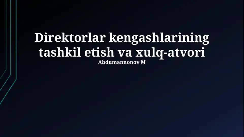 Direktorlar kengashlarining tashkil etish va xulq-atvori