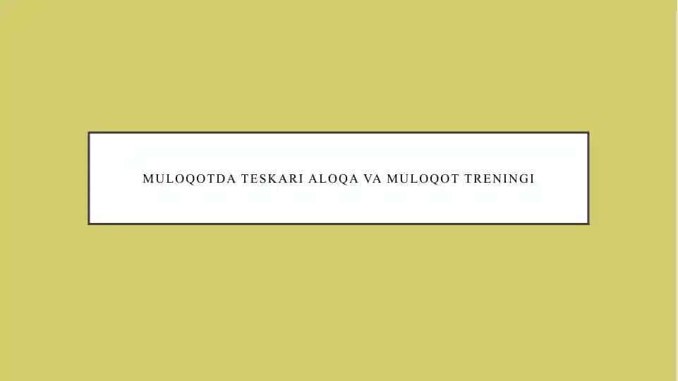 Muloqotda teskarialoqa va muloqot treningi