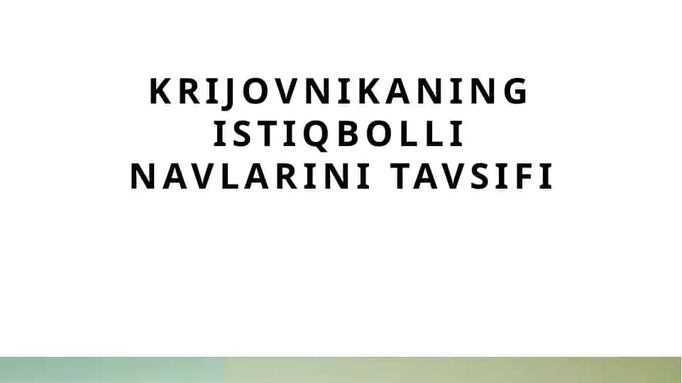 Krijovnikaning istiqbolli navlarini tavsifi