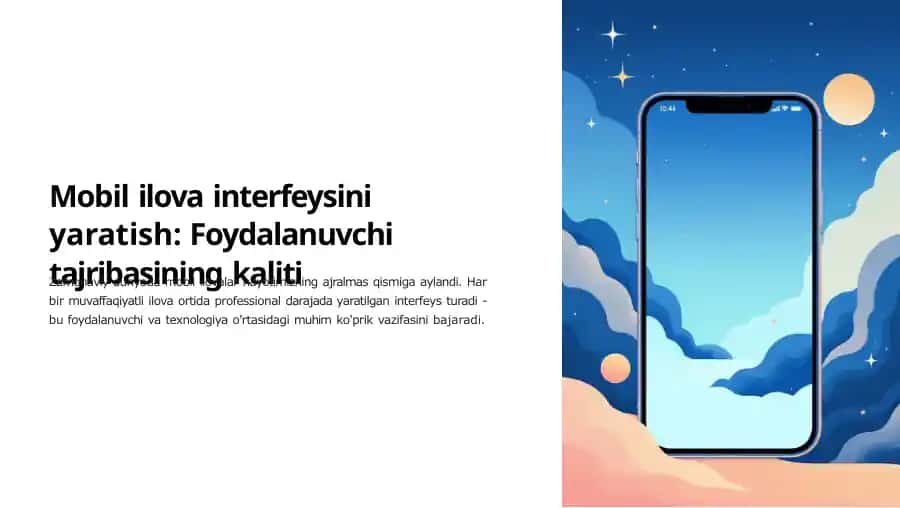 Mobil ilova interfeysini yaratish: Foydalanuvchi tajribasining sifati