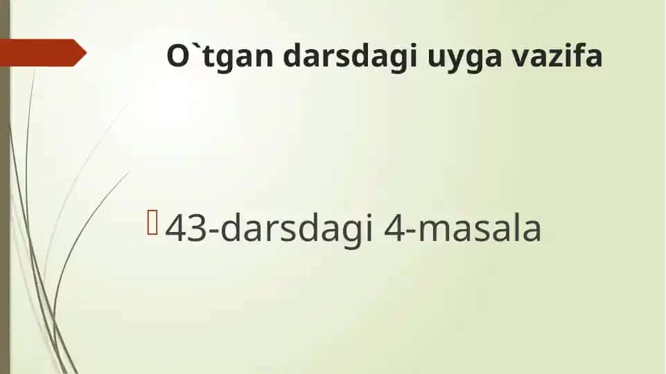 O`tgan darsdagi uyga vazifa