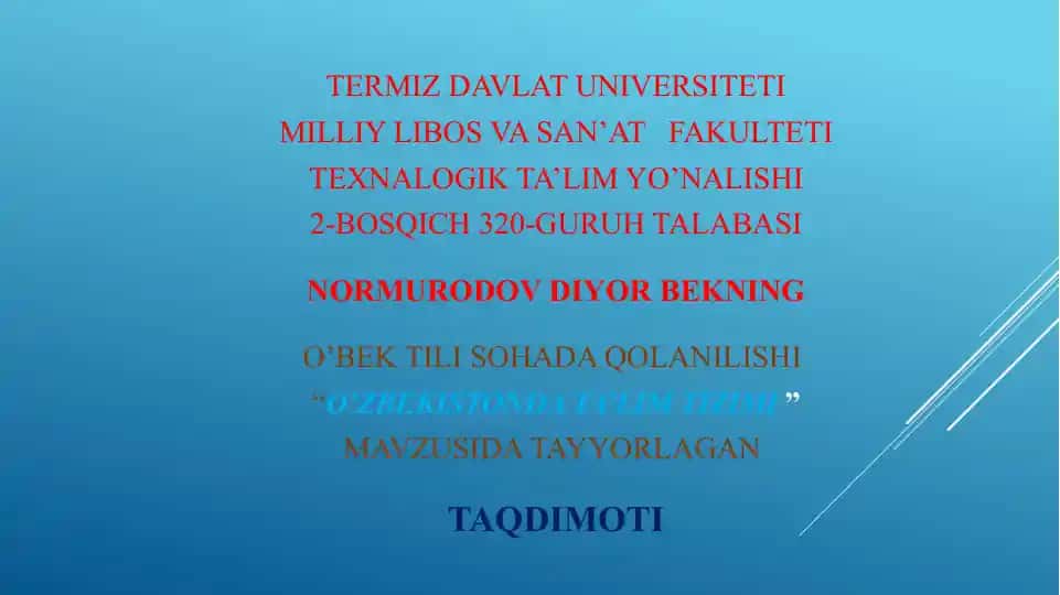 Normurodov Diyorbekning "O'zbekistonda Ta'lim Tizimi" mavzusida tayyorlagan taqdimoti