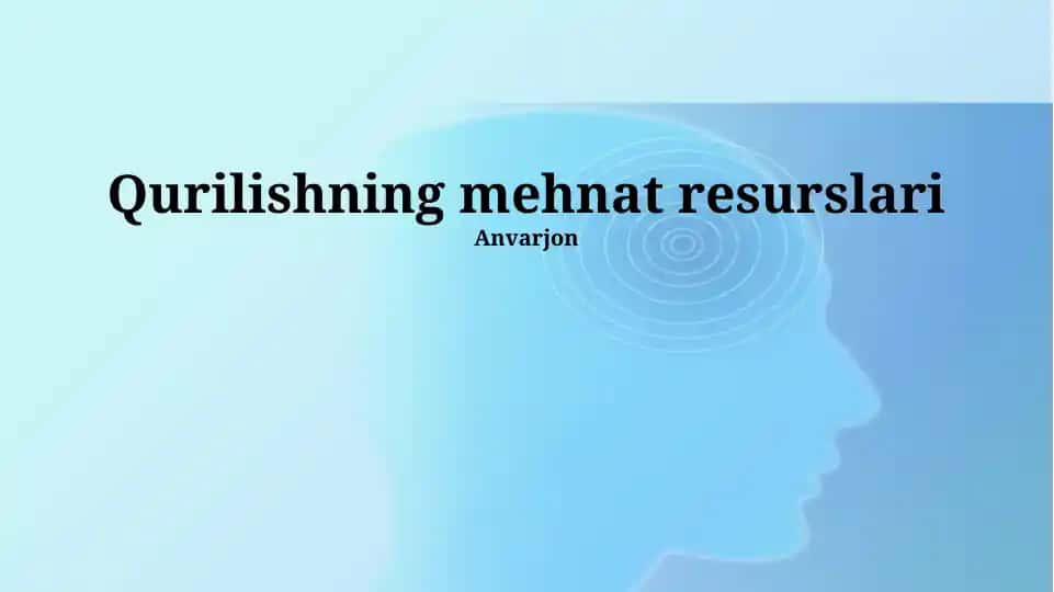Qurilishning mehnat resurslari