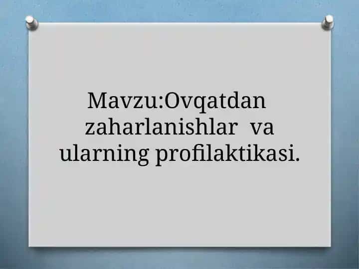 Ovqatdan zaharlanishlar va ularning profilaktikasi