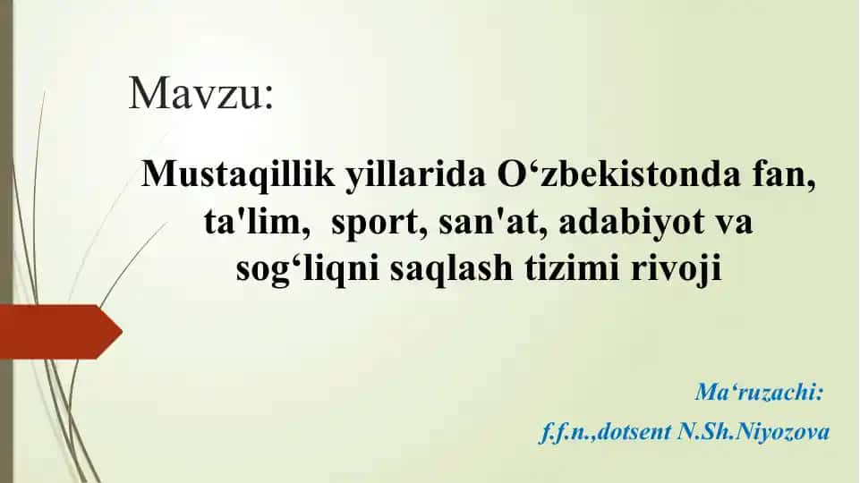 O‘zbekistonda Mustaqillik yillarida fan, ta'lim, sport, san'at, adabiyot va sog‘liqni saqlash tizimi rivoji