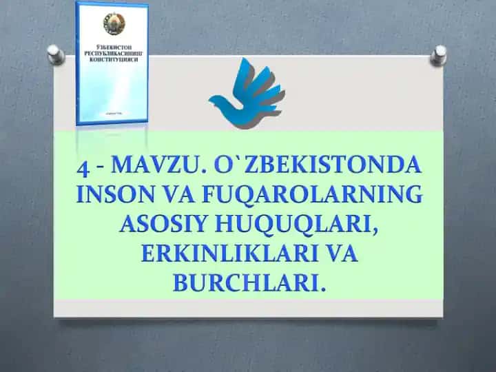 O° ZBEKISTONDA INSON VA FUQAROLARNING ASOSIY HUQUQLARI, ERKINLIKLARI VA BURCHLARI