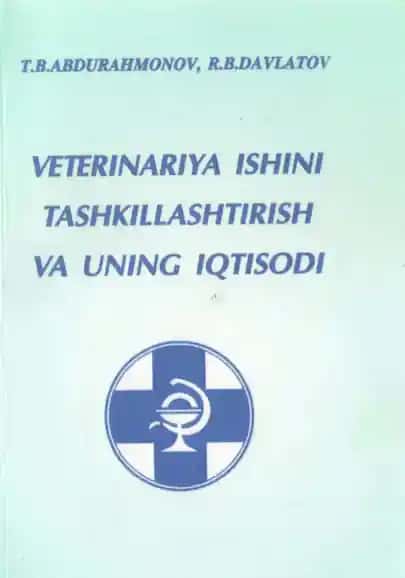 Veterinariya ishini tashkillashtirish va uning iqtisodi
