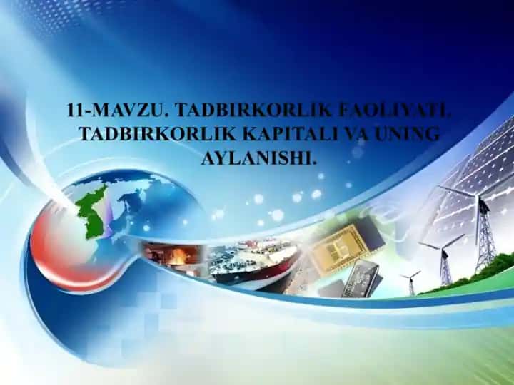 Tadbirkorlik faoliyati. Tadbirkorlik kapitali va uning aylanishi