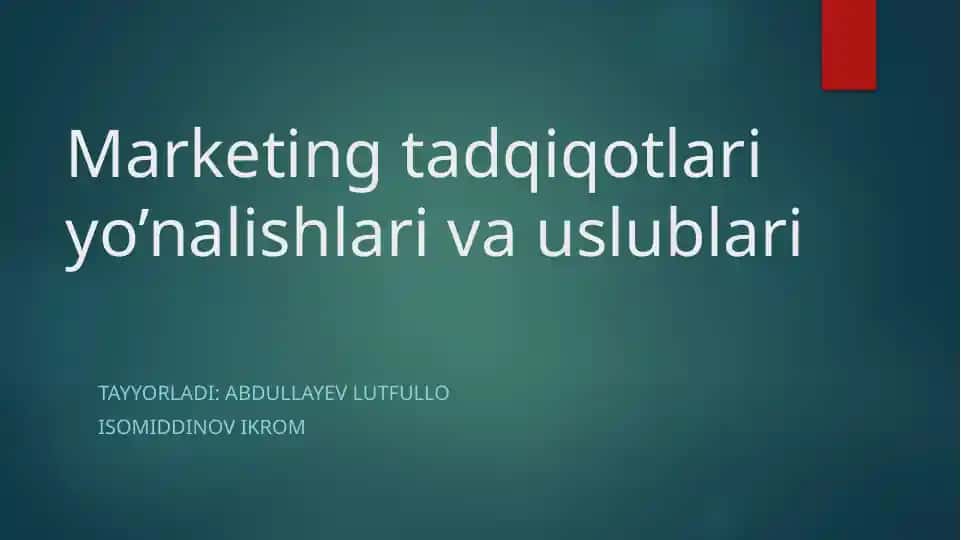 Marketing tadqiqotlari yo’nalishlari va uslublari