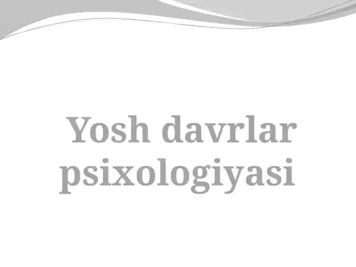 Yosh davrlar psixologiyasi