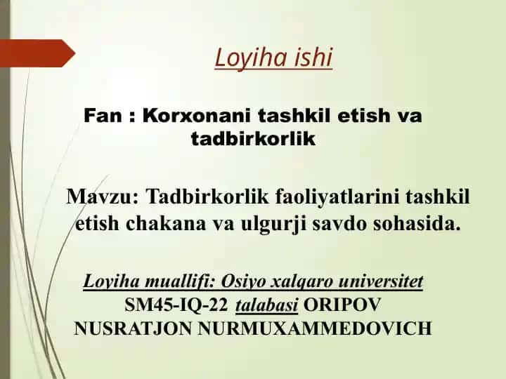 Korxonani tashkil etish va tadbirkorlik loyiha ishi