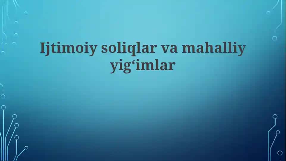 Ijtimoiy soliqlar va mahalliy yig‘imlar
