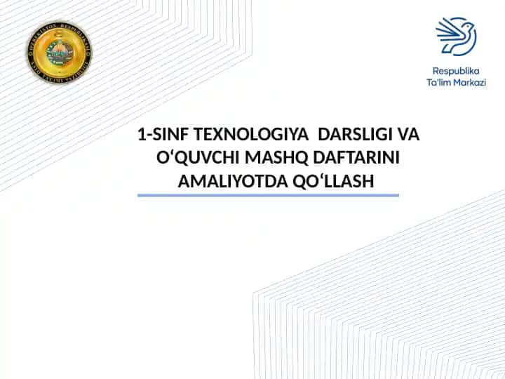 1-SINF TEXNOLOGIYADARSLIGI VA O‘QUVCHI MASHQ DAFTARINI AMALIYOTDA QO‘LLASH