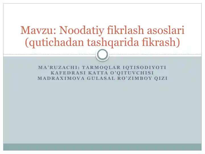 Noodatiy fikrlash asoslari (qutichadan tashqarida fikrash)