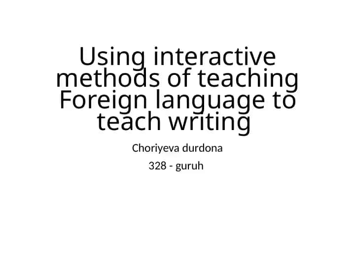 Using interactive methods of teaching Foreign language to teach writing