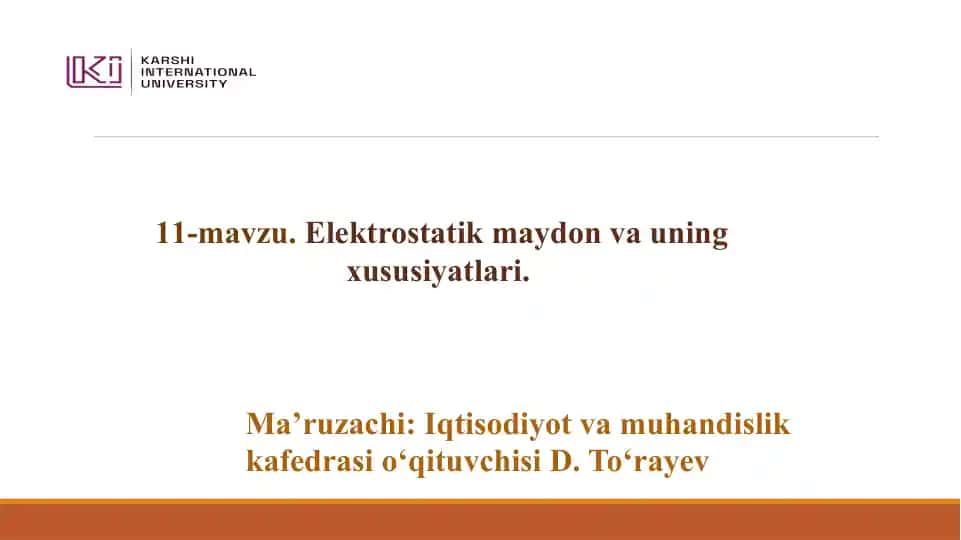 Elektrostatik maydon va uning xususiyatlari