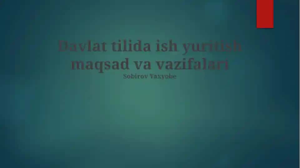 Davlat tilida ish yuritish maqsad va vazifalari